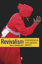 Revivalism: Representing an Afro-Jamaican Identity