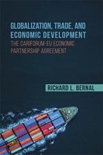 Globalization, Trade, and Economic Development: The CARIFORUM-EU Economic Partnership Agreement