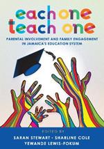 Each One Teach One: Parental Involvement and Family Engagement in Jamaica's Education System