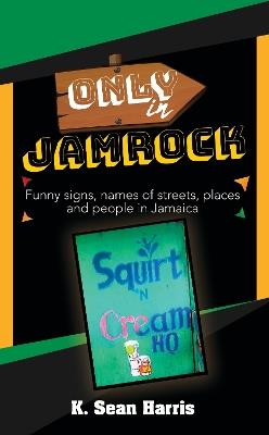 Only in Jamrock - K. Sean Harris - cover