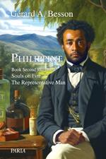Philippine Book Second and Third: Book Second: Souls on Fire; Book Third: The Representative Man & The Servant of the Centurion