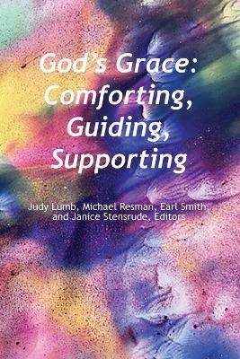 God's Grace: Comfoting, Guiding Supporting - cover