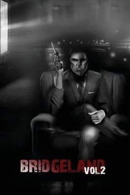 Bridgeland: Volume Two - Marc R D Gibson - cover