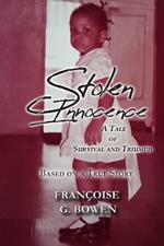 Stolen Innocence: A Tale of Survival and Triumph
