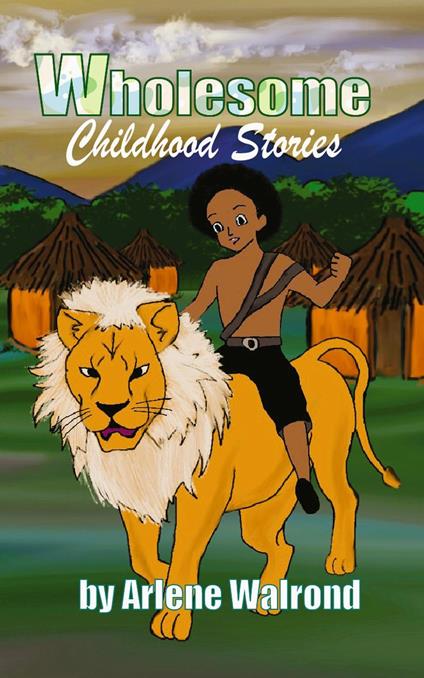 Wholesome Childhood Stories - Arlene Walrond - ebook