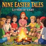 Nine Easter Tales: Letters of Light