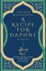 A Recipe for Daphne: A Novel