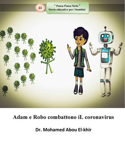 Adam e Robo combattono iL coronavirus - ]Dr. Mohamed Abou El-khir - ebook