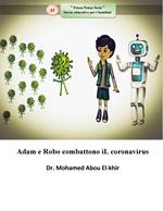 Adam e Robo combattono iL coronavirus