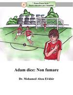 Adam dice: Non fumare