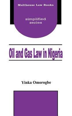 Oil and Gas Law in Nigeria - Yinka Omorogbe - cover