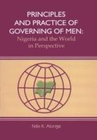 Principles and Practice of Governing Men: Nigeria and the World in Perspective