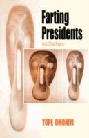 Farting Presidents and Other Poems - Tope Omoniyi - cover