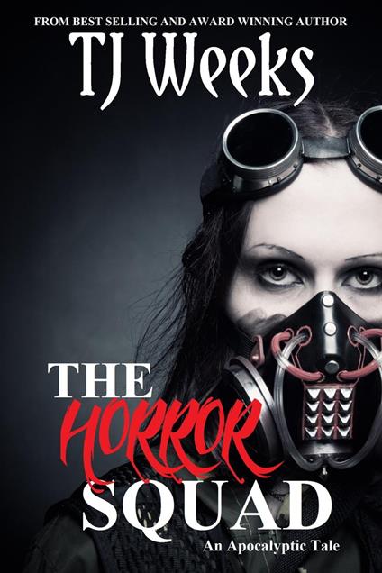 THE HORROR SQUAD: An Apocalyptic Tale