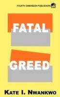 Fatal Greed - Kate I. Nwankwo - cover