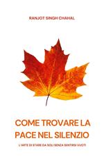Come Trovare La Pace Nel Silenzio