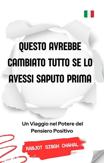 Questo Avrebbe Cambiato Tutto Se Lo Avessi Saputo Prima - Ranjot Singh Chahal,Inkwell Press - ebook