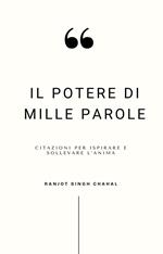 Il Potere di Mille Parole: Citazioni per Ispirare e Sollevare l’Anima
