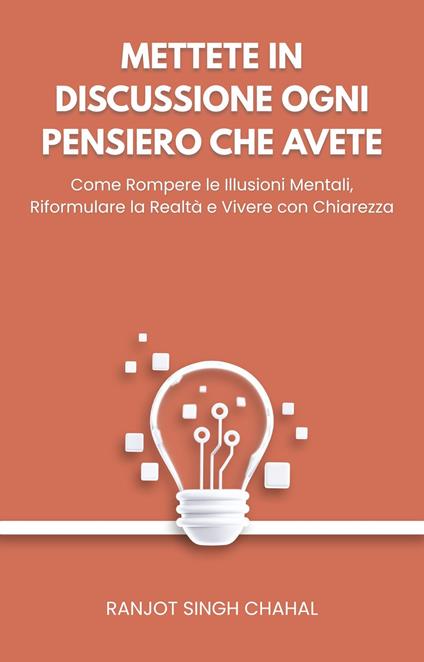 Mettete in Discussione Ogni Pensiero che Avete - Ranjot Singh Chahal,Rana Books - ebook