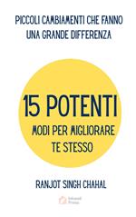 15 POTENTI MODI PER MIGLIORARE TE STESSO