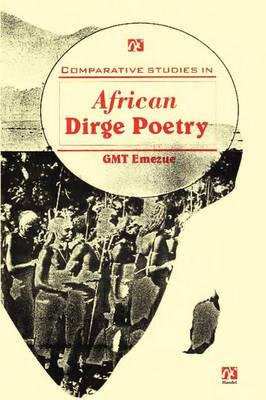 Comparative Studies in African Dirge Poetry - Gloria Monica Emezue - cover