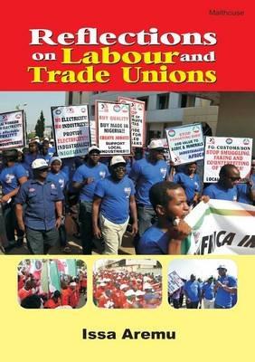 Reflections on Labour and Trade Unions - Issa Aremu - cover