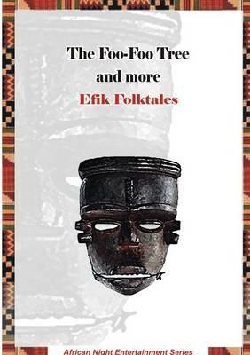 The Foo-Foo Tree and more Efik Folktales - Rotimi Ogunjobi - cover