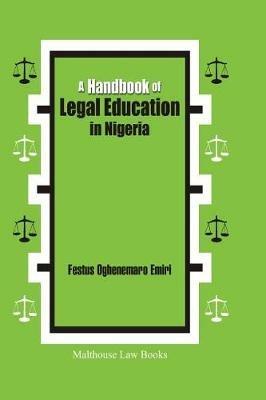 A Handbook of Legal Education in Nigeria - Oghenemaro Festus Emiri - cover