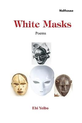 White Masks - Ebi Yeibo - cover
