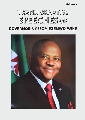 Transformative Speeches of Governor Nyesom Ezenwo Wike - cover