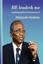 He Leadeth Me: Autobiographical Testimonies of Olukayode Oyediran