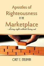 Apostles of Righteousness in the Marketplace