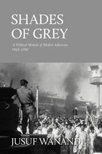 Shades of Grey: A Political Memoir of Modern Indonesia 1965-1998