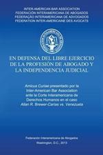 En defensa del libre ejercicio de la profesion de Abogado y la Independencia Judicial