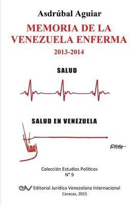 Memoria de la Venezuela Enferma 2013-2014 - Asdrubal Aguiar - cover