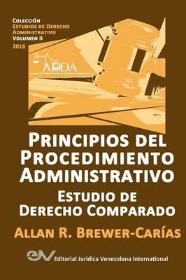 Principios del Procedimiento Administrativo. Estudio de Derecho Comparado - Allan R Brewer-Carias - cover