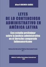 Leyes de Lo Contencioso Administrativo En Am'erica Latina: Con un estudio preliminar sobre la Justicia Administrativa en el derecho administrativo comparado latinoamericano