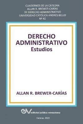 DERECHO ADMINISTRATIVO. Estudios - Allan R Brewer-Carias - cover