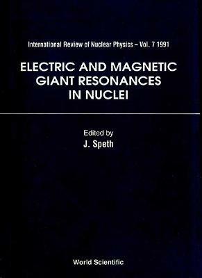 Electric And Magnetic Giant Resonances In Nuclei - cover