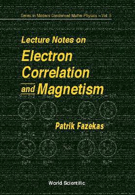 Lecture Notes On Electron Correlation And Magnetism - Patrik Fazekas - cover