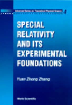 Special Relativity And Its Experimental Foundation - Yuan-zhong Zhang - cover
