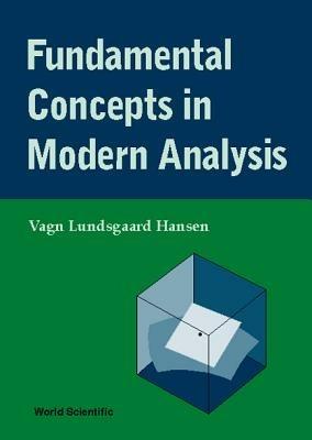 Fundamental Concepts In Modern Analysis - Vagn Lundsgaard Hansen - cover