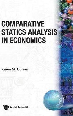 Comparative Statics Analysis In Economics - Kevin M Currier - cover