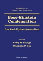 Bose-einstein Condensation - From Atomic Physics To Quantum Fluids, Procs Of The 13th Physics Summer Sch
