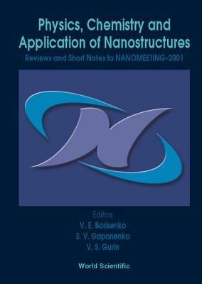 Physics, Chemistry And Application Of Nanostructures - Reviews And Short Notes To Nanomeeting-2001 - cover