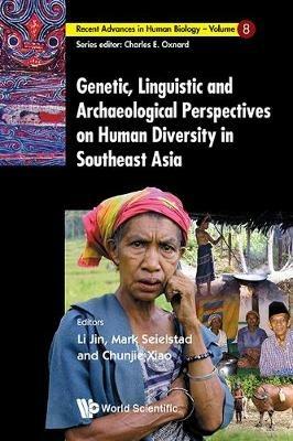 Genetic, Linguistic And Archaeological Perspectives On Human Diversity In Southeast Asia - cover
