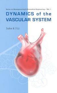 Dynamics Of The Vascular System - John K-j Li - cover