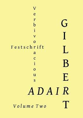 Verbivoracious Festschrift Volume Two: Gilbert Adair - cover