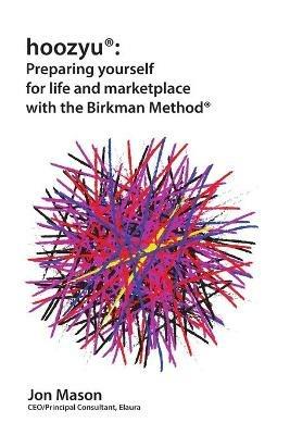 hoozyu(R): Preparing yourself for life and marketplace using the Birkman Method(R) - Jon Mason - cover