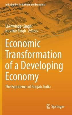 Economic Transformation of a Developing Economy: The Experience of Punjab, India - cover